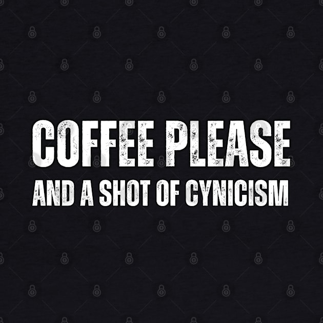 Coffee Please and a Shot of Cynicism by Mary_Momerwids